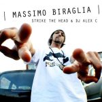 Strike The Head & Dj Alex C regalano un inedito “Massimo Biraglia”
