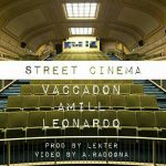 Testo : Street Cinema – Vacca ft. Amill Leonardo
