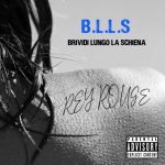 Rey Rouge tra schiettezza e introspezione: esce il nuovo singolo “BLLS”