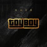 “Toyboy”: il nuovo singolo di Gher ribalta con ironia le dinamiche ragazzo-ragazza nel rap