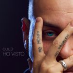 COLD pubblica il singolo HO VISTO: il rapper dalle origini albanesi racconta il suo passato