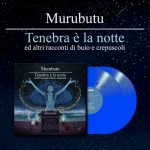 “Tenebra è la notte ed altri racconti di buio e crepuscoli”: parte il preorder per il vinile dell’ultimo disco di Murubutu