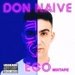 “EGO Mixtape”, il nuovo EP di Don Naïve