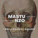 Uno Nessuno Ognuno – l’Album di Mastu Nzò!