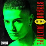 “Strada”: dopo le collaborazioni con Guè Pequeno e DJ TY1, e diversi singoli, arriva il mixtape d’esordio di Vettosi