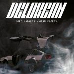 “Delorean”: il viaggio di Lord Madness & Gian Flores si muove tra il tempo, lo spazio e gli stili