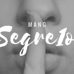 “Segre1o”, il nuovo singolo di MANG!