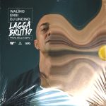 “Lagga brutto”: nel nuovo singolo Walino unisce le forze con Ensi e DJ Uncino