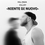 Fuori ora il videoclip del nuovo singolo di Hill Maza X Killjoy