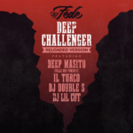 DJ Fede torna con Masito con “DEEP CHALLENGER” Reloaded Version insieme a Il Turco